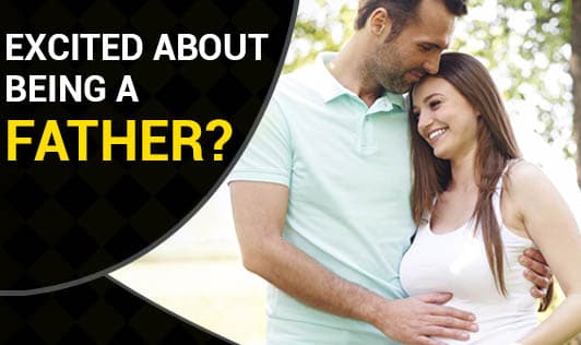 Excited About Being A Father?