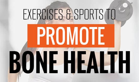 Exercises & sports to promote bone health