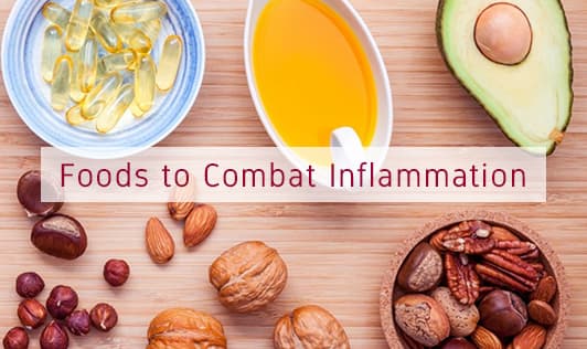 FOODS TO COMBAT INFLAMMATION