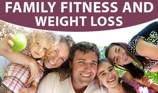 Family Fitness and  Weight Loss
