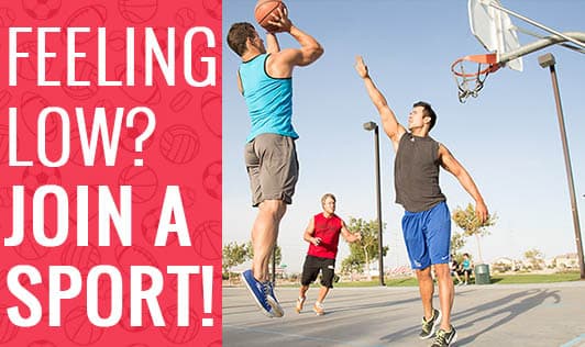 Feeling Low? Join a Sport!