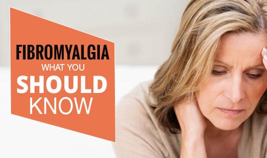 Fibromyalgia: What you should know