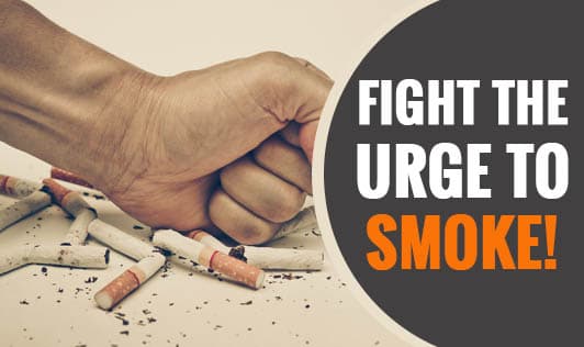 Fight the urge to smoke!