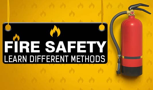 Fire Safety - Learn Different Methods