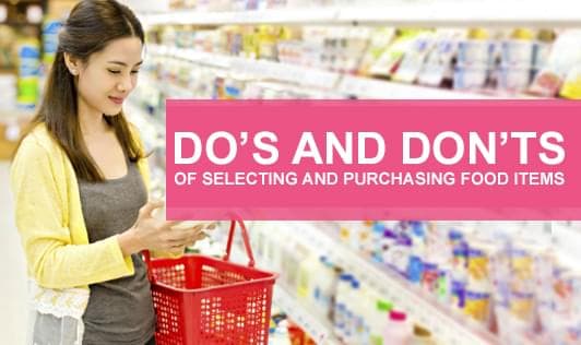 Do's And Don'ts Of Selecting And Purchasing Food Items