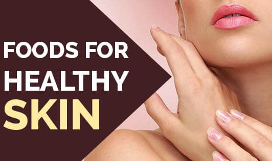 Foods for Healthy Skin