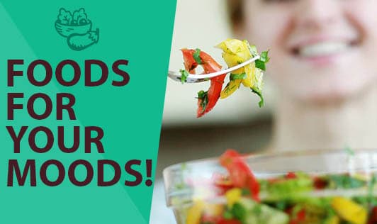 Foods for your Moods!