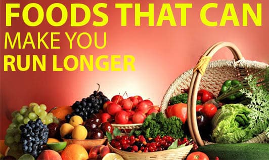 Foods that can make you run longer...