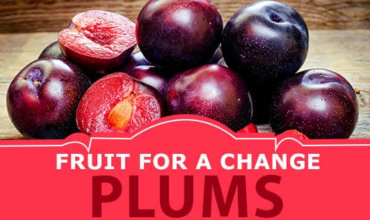 Fruit For A Change- Plums