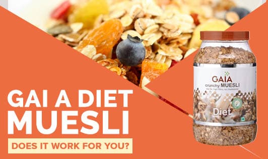 GAIA Diet Muesli  - Does It Work For You?