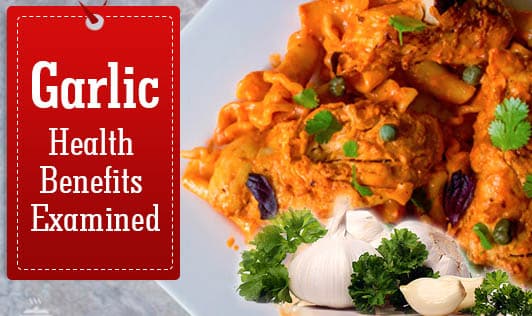 Garlic: Health Benefits Examined