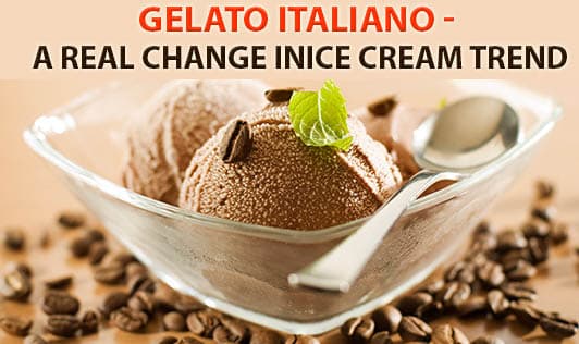 Gelato Italiano - A Real Change in Ice Cream Trend?