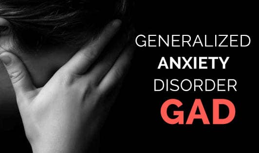 Generalized Anxiety Disorder (GAD)