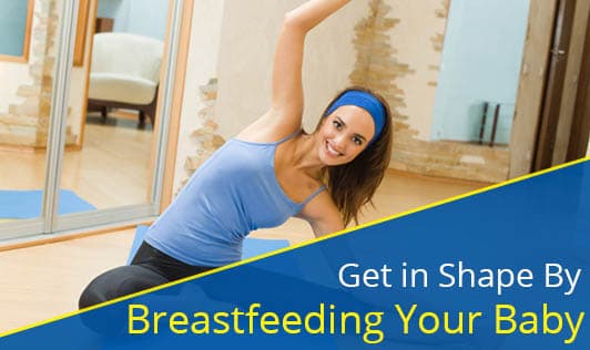 Get in shape by breastfeeding your baby