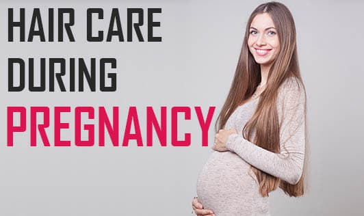 Hair Care during Pregnancy