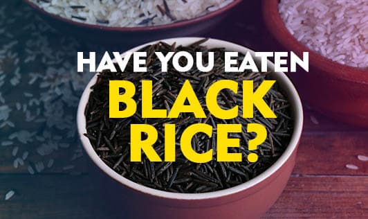 Have You Eaten Black Rice?