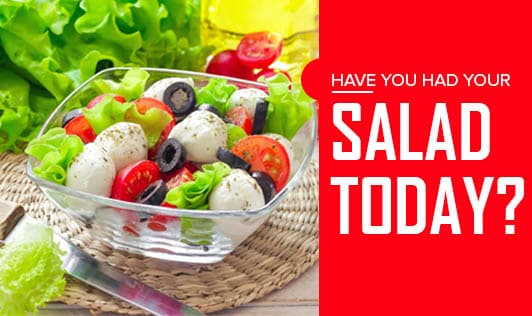 Have You Had Your Salad Today?