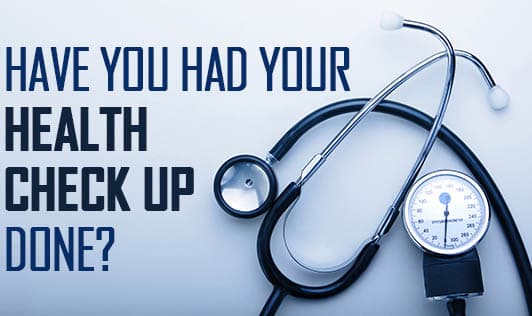 Have you had Your Health Checkup Done?