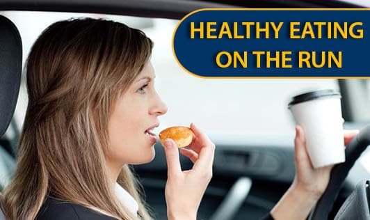 Healthy Eating On The Run
