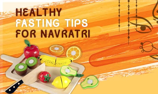 Healthy Fasting Tips for Navaratri
