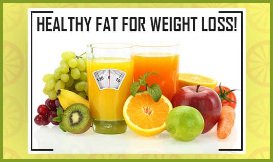 Healthy Fat for Weight Loss!