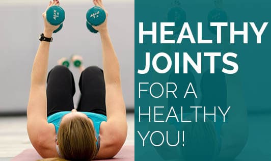 Healthy Joints for a Healthy You!