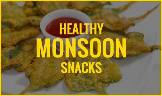Healthy Substitutes To Your Favorite Monsoon Snacks