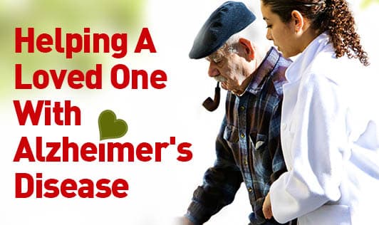 Helping A Loved One With Alzheimer's Disease