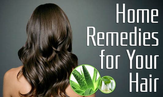Home Remedies for Your Hair