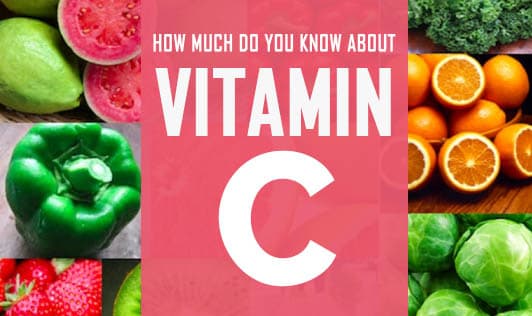 How Much Do You Know About Vitamin C?