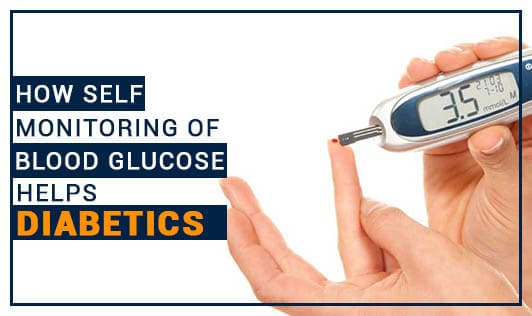How Self Monitoring of Blood Glucose helps Diabetics