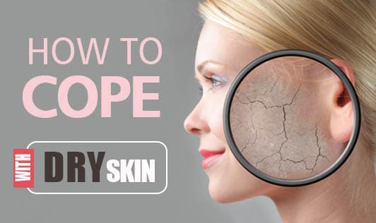 How To Cope With Dry Skin