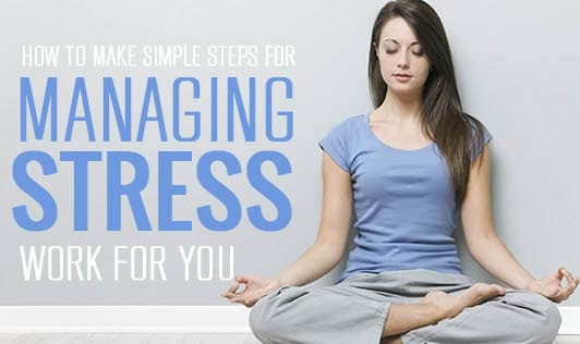 How To Make Simple Steps For Managing Stress Work For You