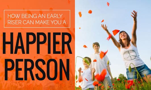 How being an early riser can make you a happier person