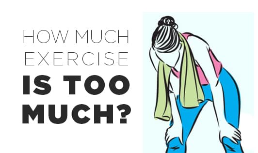 How much exercise is too much?