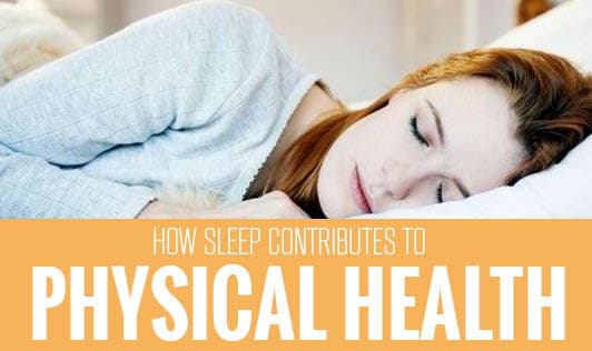 How sleep contributes to physical health