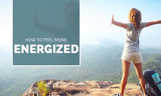 How to feel more energized?