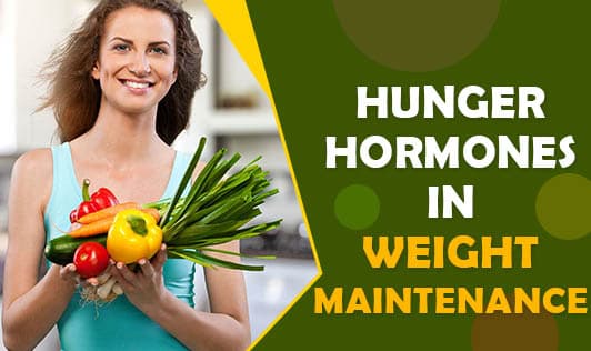 Hunger Hormones In Weight Maintenance