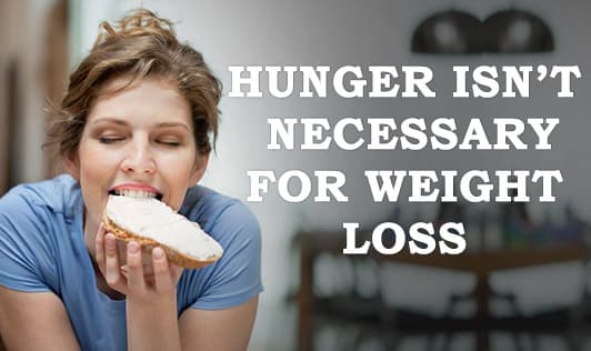 Hunger isn't necessary for weight loss