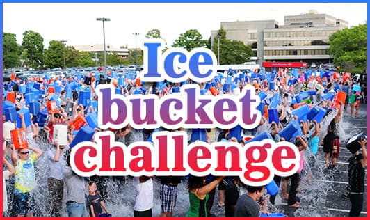 Ice bucket challenge