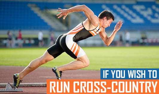 If You Wish To Run Cross-Country...