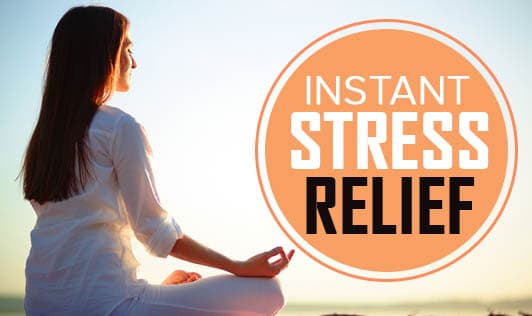 Instant Stress Relief
