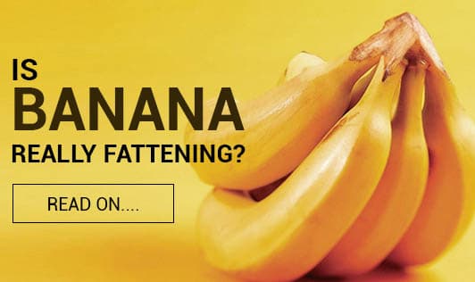 Is Banana Really Fattening? Read on....