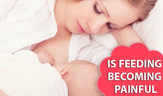 Is Feeding Becoming Painful??