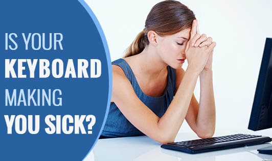 Is Your Keyboard Making you Sick?