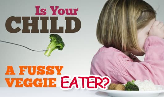 Is your child a fussy veggie eater?