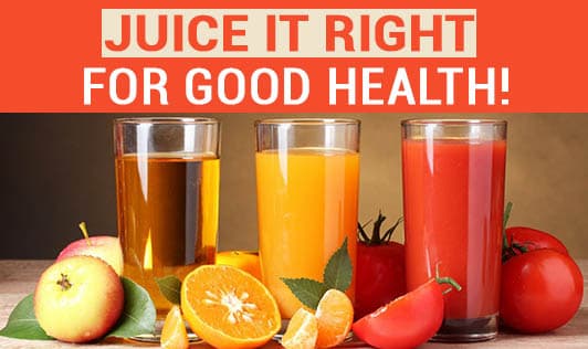 Juice is Right for Good Health!
