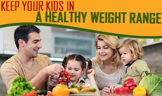 Keep Your Kids in a Healthy weight Range