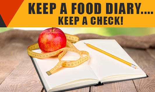 Keep a Food Diary.... Keep a Check!