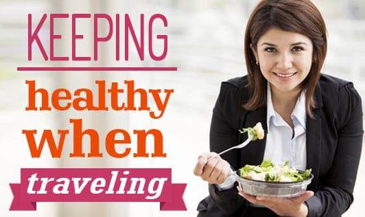 Keeping healthy when traveling